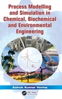 Cover: Process Modelling and Simulation in Chemical, Biochemical and Environmental Engineering - CRC Press