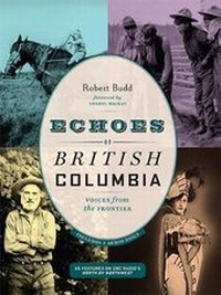 Enlarge image Cover: Echoes of British Columbia - Harbour Publishing