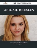 Cover: Abigail Breslin 143 Success Facts - Everything You Need to Know about Abigail Breslin - Emereo Publishing