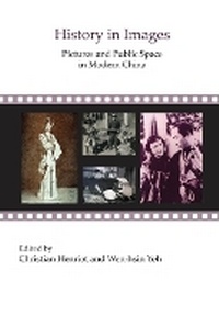 Enlarge image Cover: History in Images - Institute of East Asian Studies University of California - B