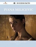 Cover: Ivana Milicevic 53 Success Facts - Everything You Need to Know about Ivana Milicevic - Emereo Publishing
