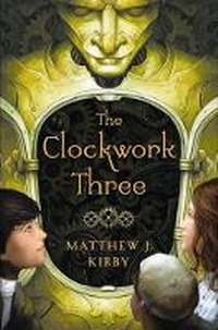 Enlarge image Cover: Clockwork Three - Scholastic US