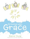 Cover: Growing with Grace - Archway Publishing