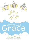Cover: Growing with Grace - Archway Publishing