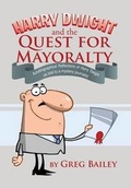 Cover: Harry Dwight and the Quest for Mayoralty - Xlibris