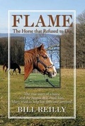 Cover: Flame - The Horse That Refused to Die - Xlibris