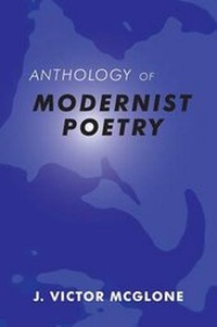 Abbildung von: Anthology of Modernist Poetry - European Masterpieces