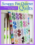 Cover: Scrappy Fat Quarters - Martingale & Company