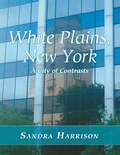 Cover: White Plains, New York: A City of Contrasts - Lulu Publishing Services