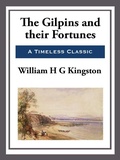 Cover: The Gilpins and Their Fortunes - Start Publishing LLC
