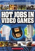 Cover: Hot Jobs in Video Games - Scholastic US