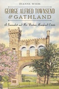 Bild: George Alfred Townsend and Gathland - Arcadia Publishing (SC)