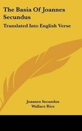 Cover: The Basia Of Joannes Secundus - Kessinger Publishing