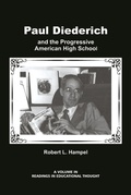 Cover: Paul Diederich and the Progressive American High School - Information Age Publishing