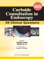 Cover: Curbside Consultation in Endoscopy - SLACK Incorporated