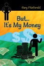 Cover: But...It's My Money - SBPRA