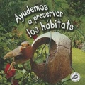 Cover: Ayudemos a Preservar Los Habitats - Rourke Educational Media