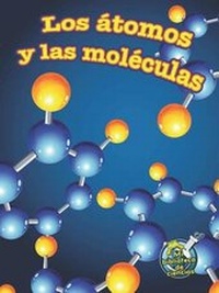 Abbildung von: Los Atomos Y Las Moleculas - Rourke Educational Media