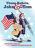 Cover: Those Rebels, John & Tom - Scholastic Press