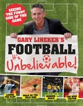 Cover: Gary Lineker's - Football: it's Unbelievable! - Welbeck