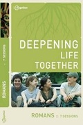 Cover: Romans (Deepening Life Together) 2nd Edition - Lamplighter Media