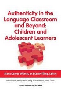 Enlarge image Cover: Authenticity in Language Classroom and Beyond: Children and Adolescent Learners - Teachers of English to Speakers of Other Languages, Incorporated (TESOL)