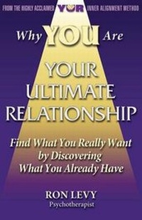 Enlarge image Cover: Why YOU Are YOUR ULTIMATE RELATIONSHIP - Yur Publishing