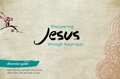 Cover: Discovering Jesus through Asian eyes - Discussion Guide - The Good Book Company