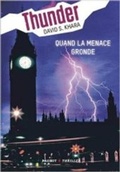 Cover: Thunder 1/Quand la menace gronde - Rageot Editeur
