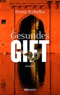 Cover: Gesundes Gift - Styria Premium in Verlagsgruppe Styria GmbH & Co. KG