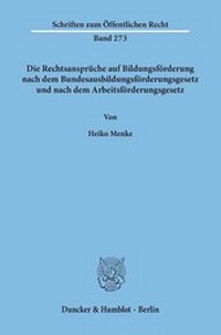 Abbildung von: Die Rechtsansprüche auf Bildungsförderung nach dem Bundesausbildungsförderungsgesetz und nach dem Arbeitsförderungsgesetz - fibre
