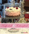 Cover: Kaffeekult und Tortengl&uuml;ck - Busse Verlag GmbH