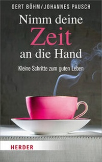 Enlarge image Cover: Nimm deine Zeit an die Hand - Verlag Herder