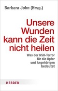 Cover: Unsere Wunden kann die Zeit nicht heilen - Verlag Herder