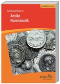 Cover: Einf&uuml;hrung in die Antike Numismatik - wbg Academic in Herder