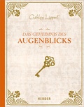 Cover: Das Geheimnis des Augenblicks - Verlag Herder
