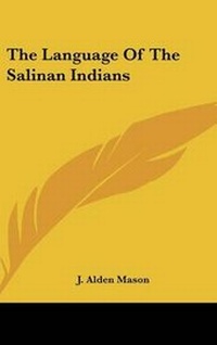 Enlarge image Cover: The Language Of The Salinan Indians - Kessinger Publishing