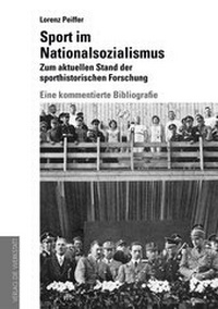 Abbildung von: Sport im Nationalsozialismus: Zum aktuellen Stand der sporthistorischen Forschung - Die Werkstatt