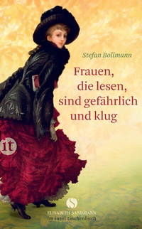 Abbildung von: Frauen, die lesen, sind gefährlich und klug - Insel