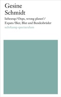 Cover: liebesrap / Oops, wrong planet! / Expats / Bier, Blut und Bundesbr&uuml;der - Suhrkamp