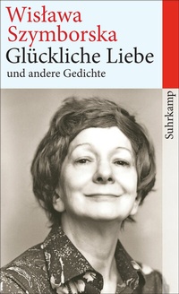 Abbildung von: Glückliche Liebe und andere Gedichte - Suhrkamp