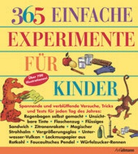 Enlarge image Cover: 365 einfache Experimente für Kinder - h.f.ullmann publishing