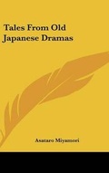 Cover: Tales From Old Japanese Dramas - Kessinger Publishing