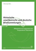 Cover: Historische amerikanische und deutsche Briefsammlungen - WVT Wissenschaftlicher Verlag Trier