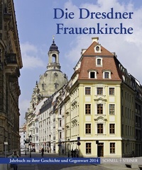 Enlarge image Cover: Die Dresdner Frauenkirche - Schnell & Steiner