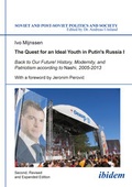Cover: The Quest for an Ideal Youth in Putin`s Russia I - ibidem