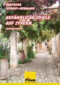 Cover: Gef&auml;hrliche Spiele auf Zypern - Pilum Literatur Verlag