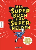 Cover: Das Superbuch f&uuml;r Superhelden - Knesebeck