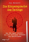 Cover: Die K&ouml;rpersprache des Datings - mvg