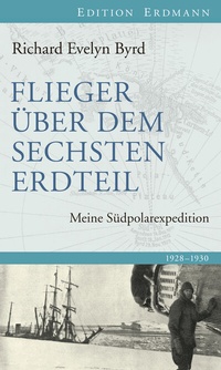 Abbildung von: Flieger über den sechsten Erdteil - edition erdmann ein Imprint von Verlagshaus Römerweg